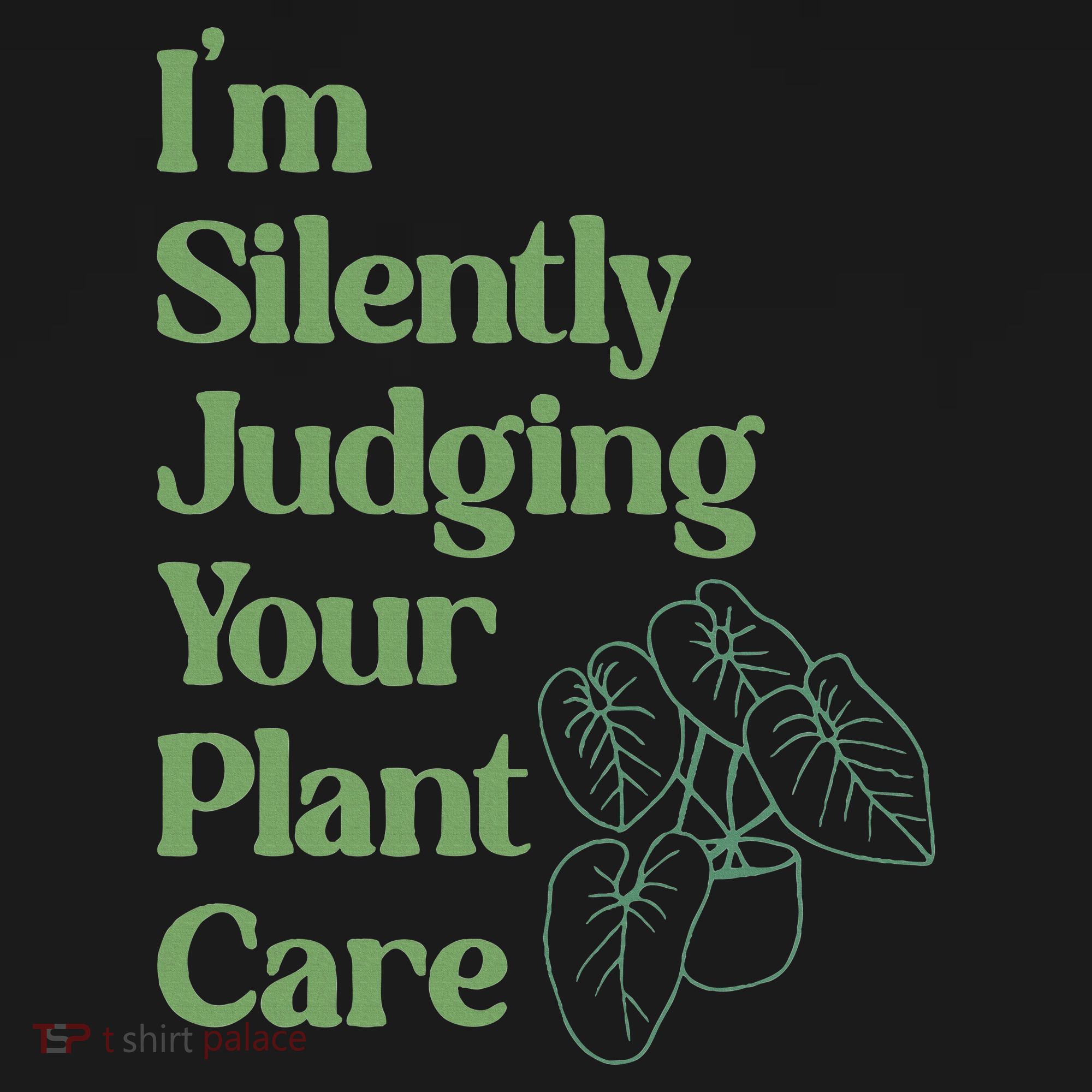 I'm Silently Judging Your Plant Care Plants Lovers  Women's Tank Top