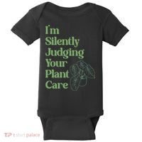 I'm Silently Judging Your Plant Care Plants Lovers  Baby Bodysuit thumb 0