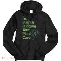 I'm Silently Judging Your Plant Care Plants Lovers  Tie Dye Hoodie thumb 0