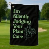 I'm Silently Judging Your Plant Care Plants Lovers  Golf Towel thumb 1