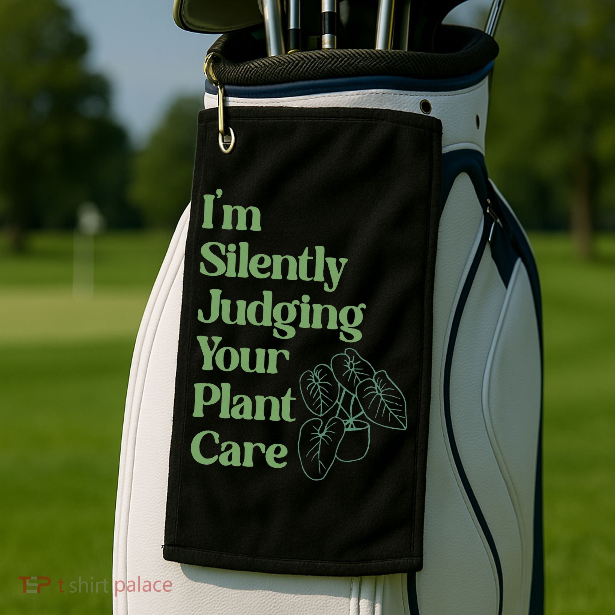 I'm Silently Judging Your Plant Care Plants Lovers  Golf Towel