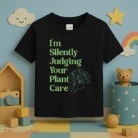 I'm Silently Judging Your Plant Care Plants Lovers  Toddler T-Shirt thumb 3