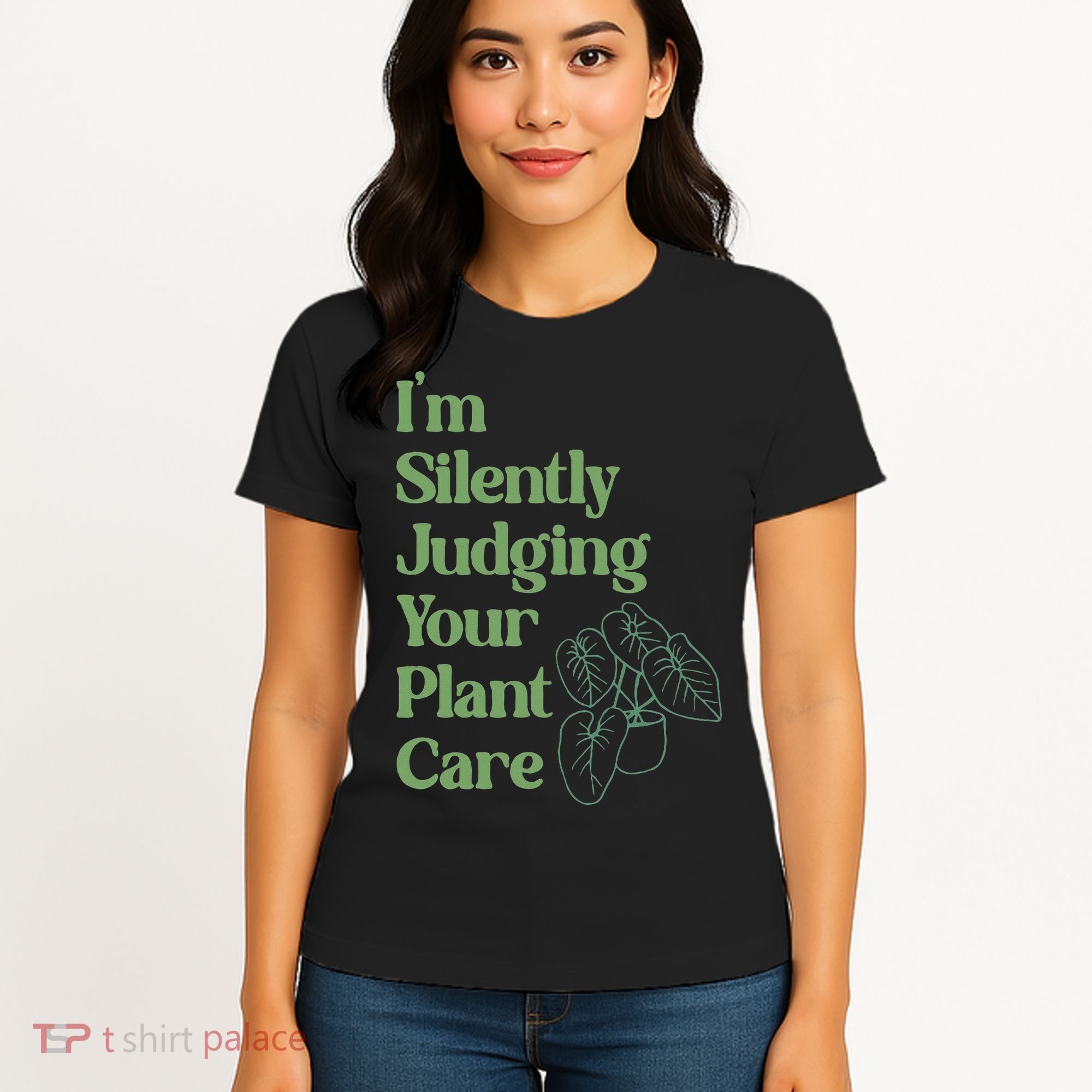 I'm Silently Judging Your Plant Care Plants Lovers  Women's T-Shirt