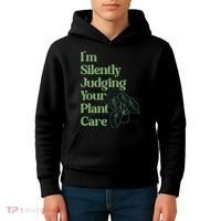 I'm Silently Judging Your Plant Care Plants Lovers  Kids Hoodie thumb 4