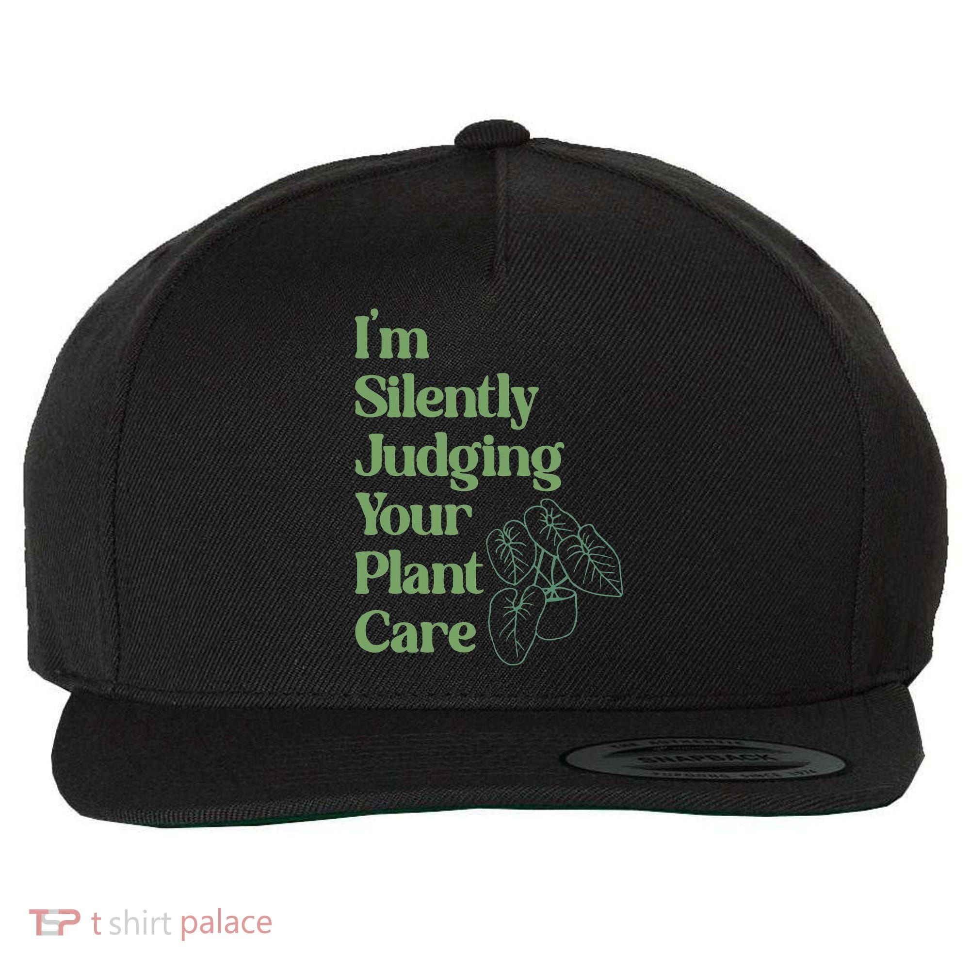 I'm Silently Judging Your Plant Care Plants Lovers  Wool Snapback Cap
