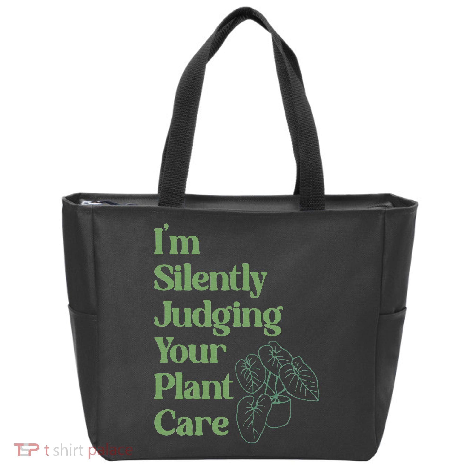 I'm Silently Judging Your Plant Care Plants Lovers  Tote Bag