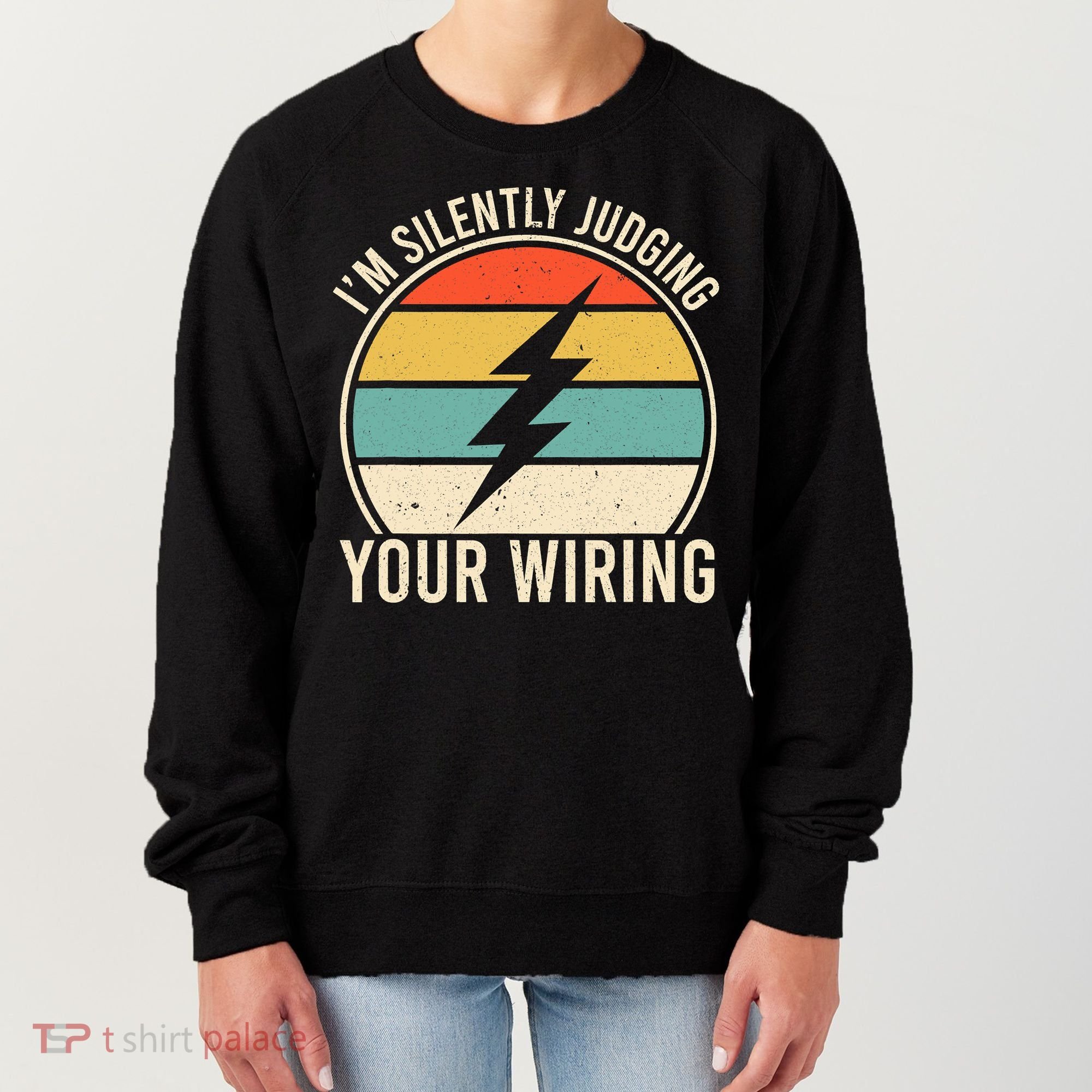 I'm Silently Judging Your Wiring Funny Electrician Lineman Women's Sweatshirt