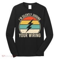 I'm Silently Judging Your Wiring Funny Electrician Lineman Long Sleeve Shirt thumb 0