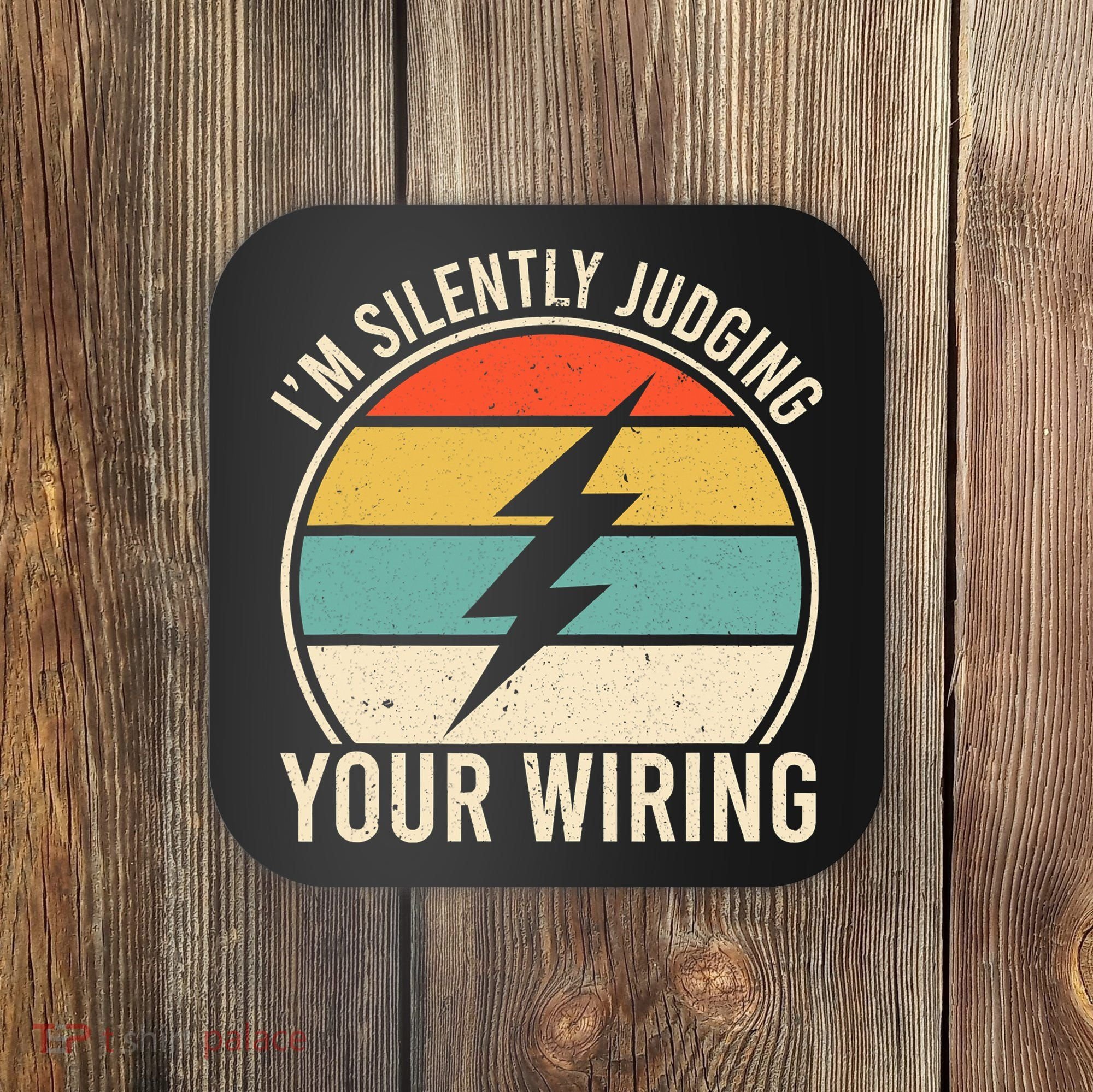 I'm Silently Judging Your Wiring Funny Electrician Lineman Coaster