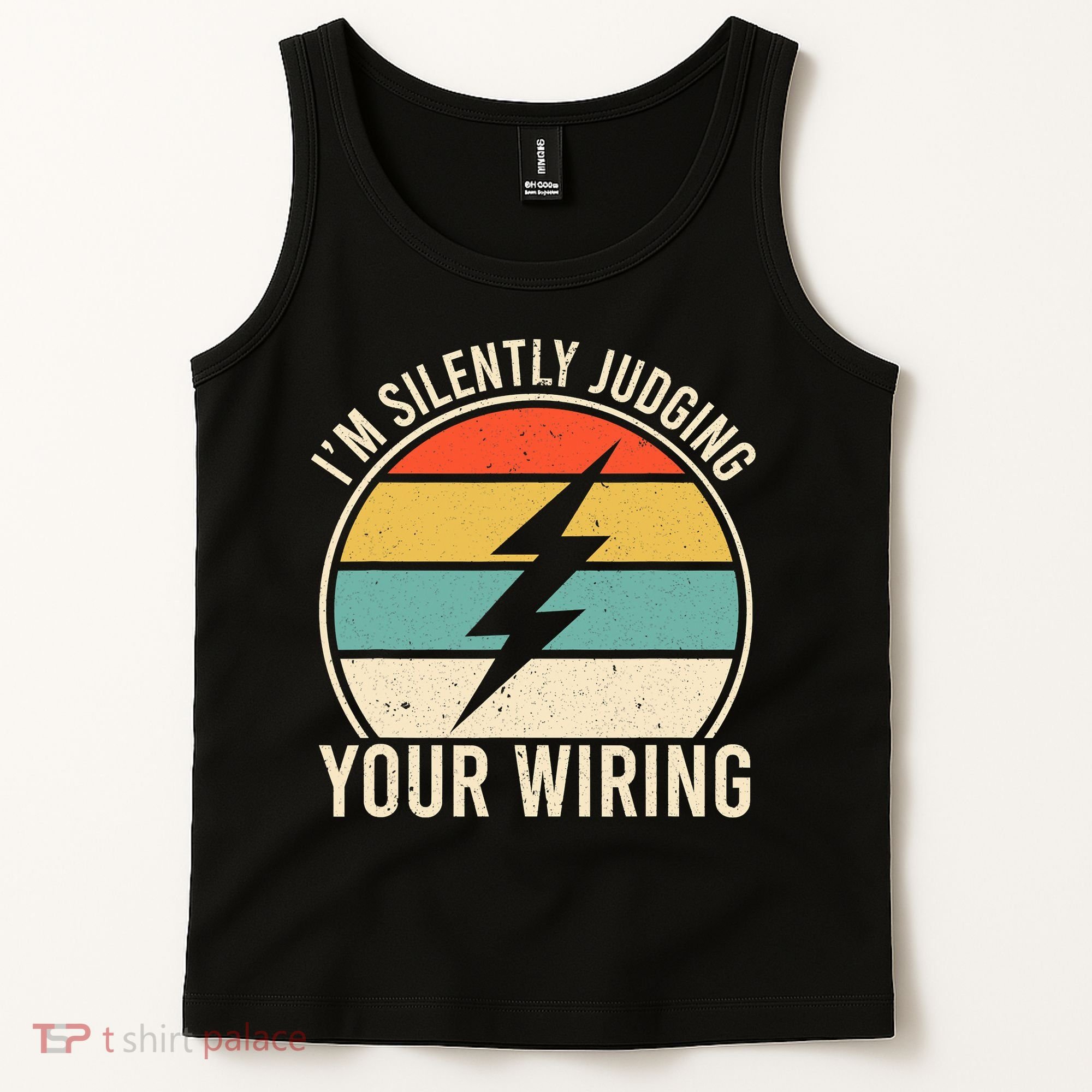 I'm Silently Judging Your Wiring Funny Electrician Lineman Tank Top