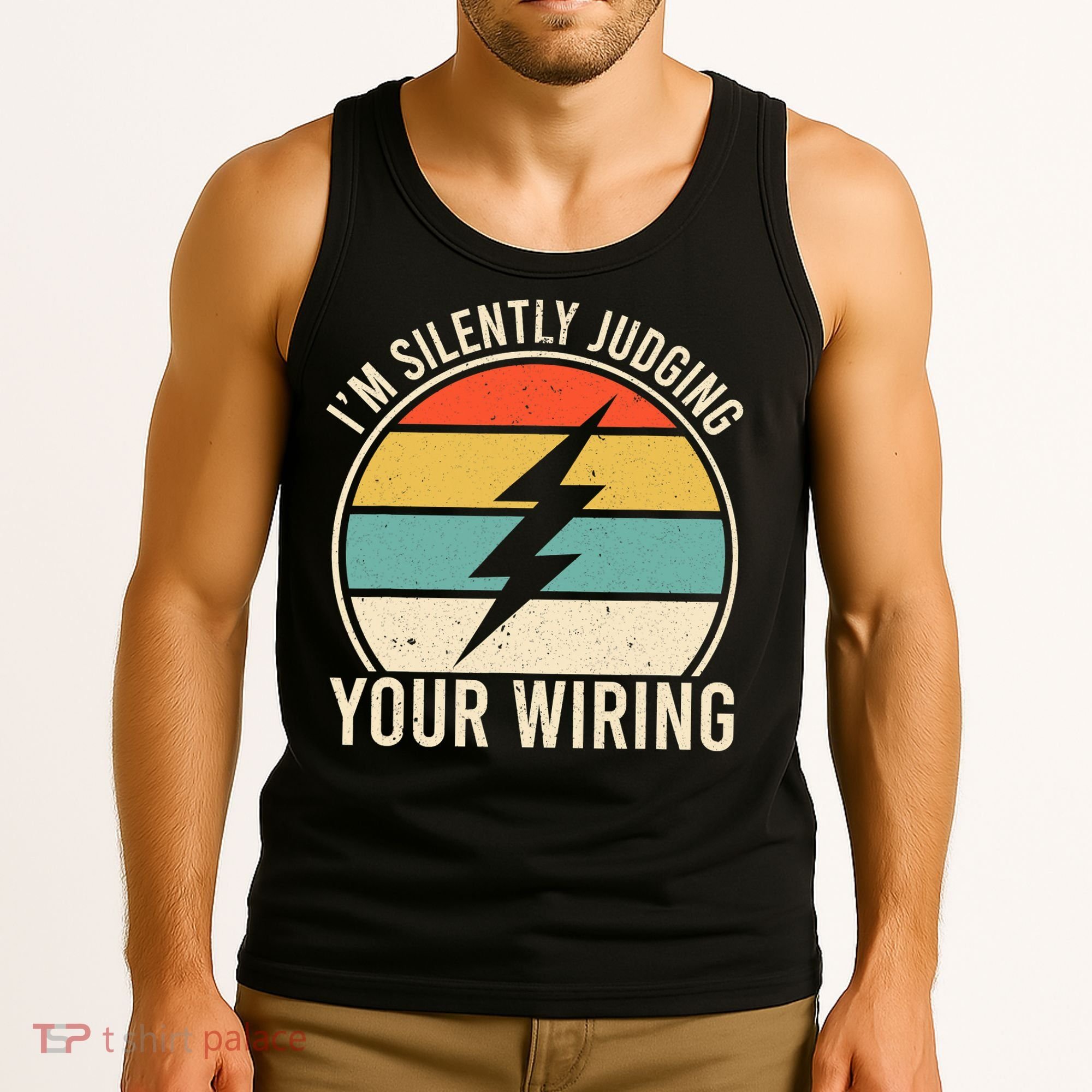 I'm Silently Judging Your Wiring Funny Electrician Lineman Tank Top