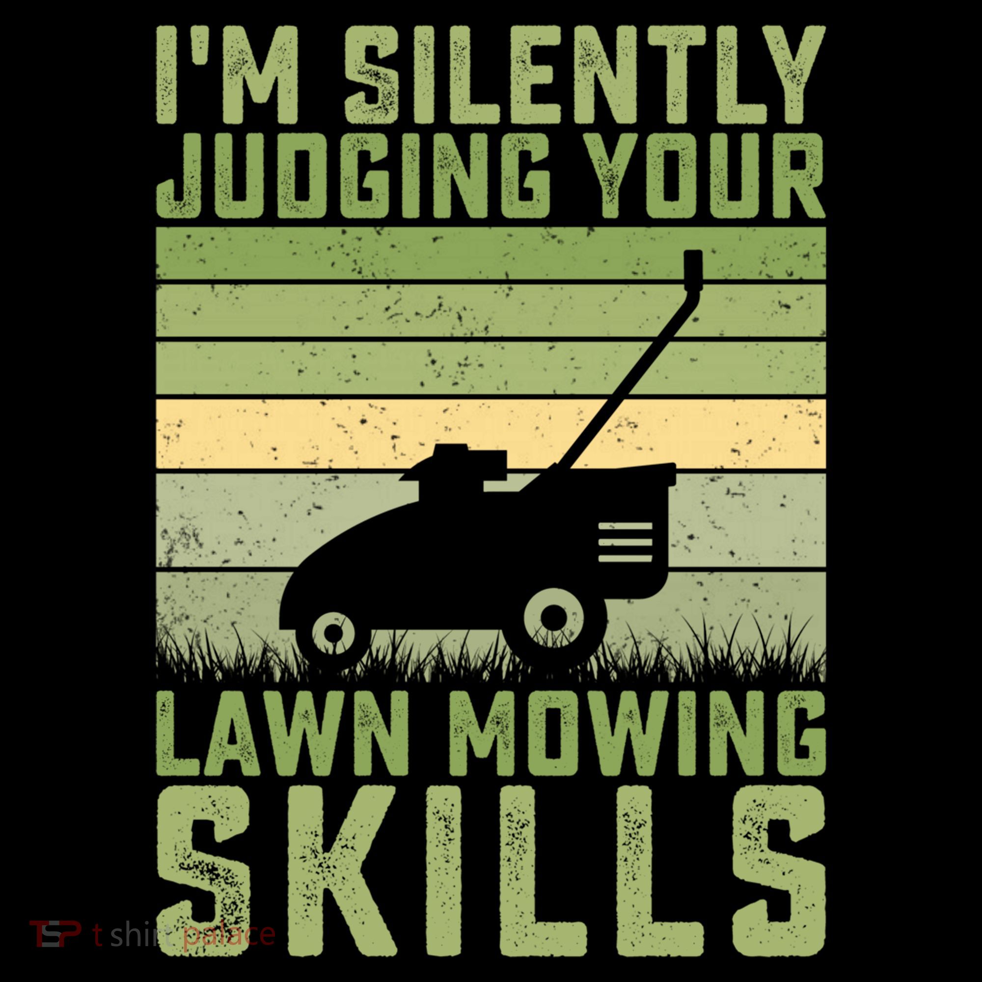 I'm Silently Judging Your Mowing Skills Lawn Mowing Gardener Great Gift Coffee Mug