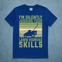 I'm Silently Judging Your Mowing Skills Lawn Mowing Gardener Great Gift T-Shirt thumb 5