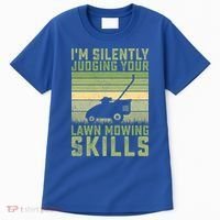 I'm Silently Judging Your Mowing Skills Lawn Mowing Gardener Great Gift Tall T-Shirt thumb 0