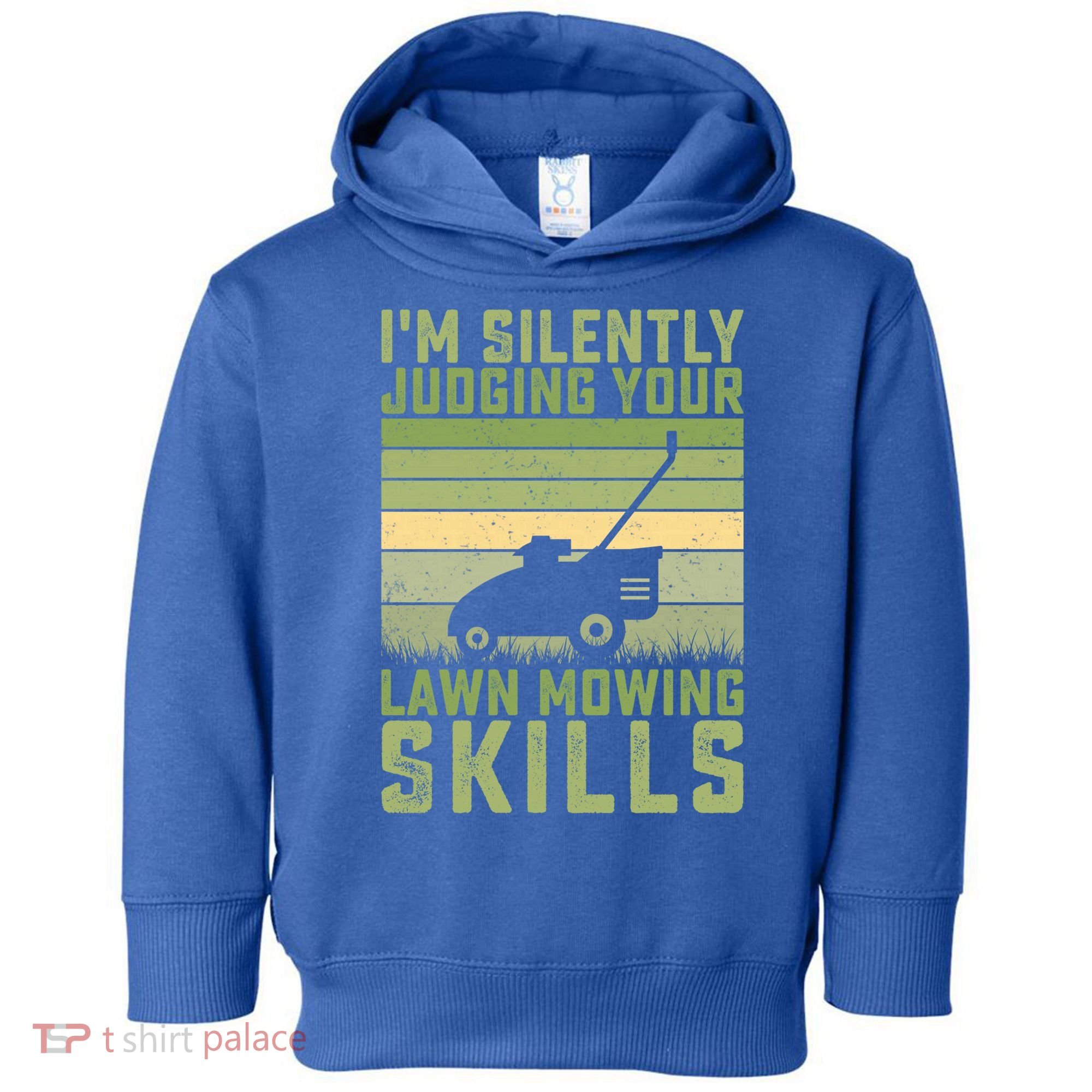 I'm Silently Judging Your Mowing Skills Lawn Mowing Gardener Great Gift Toddler Hoodie