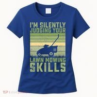 I'm Silently Judging Your Mowing Skills Lawn Mowing Gardener Great Gift Women's T-Shirt thumb 0