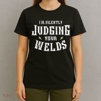 I'm Silently Judging Your Welds Welding Metal Fusing Welder T-Shirt thumb 4