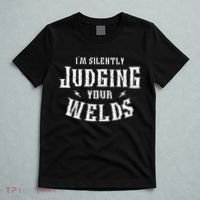 I'm Silently Judging Your Welds Welding Metal Fusing Welder T-Shirt thumb 5