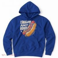 I Swallow Juicy Wiener Embarrassing Hoodie thumb 0