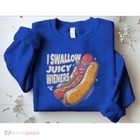 I Swallow Juicy Wiener Embarrassing Sweatshirt thumb 2