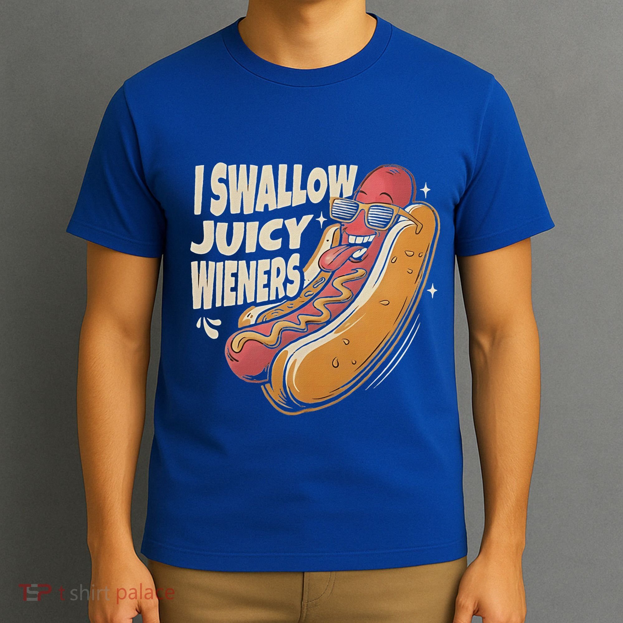 I Swallow Juicy Wiener Embarrassing T-Shirt
