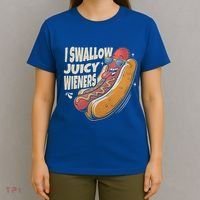 I Swallow Juicy Wiener Embarrassing T-Shirt thumb 4