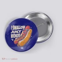 I Swallow Juicy Wiener Embarrassing Button thumb 0