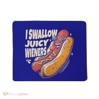 I Swallow Juicy Wiener Embarrassing Mousepad thumb 0