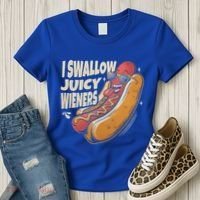I Swallow Juicy Wiener Embarrassing Women's T-Shirt thumb 3