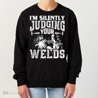 I'm Silently Judging Your Welds Funny Welder Gift Women's Sweatshirt thumb 0
