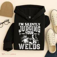 I'm Silently Judging Your Welds Funny Welder Gift Hoodie thumb 4