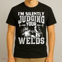 I'm Silently Judging Your Welds Funny Welder Gift T-Shirt thumb 3