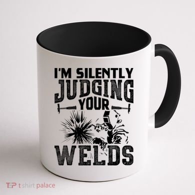 I'm Silently Judging Your Welds Funny Welder Gift Coffee Mug back