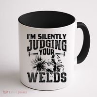 I'm Silently Judging Your Welds Funny Welder Gift Coffee Mug thumb 1