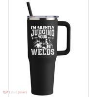 I'm Silently Judging Your Welds Funny Welder Gift 40oz Vacuum Insulated Stainless Steel Travel Tumbler thumb 0