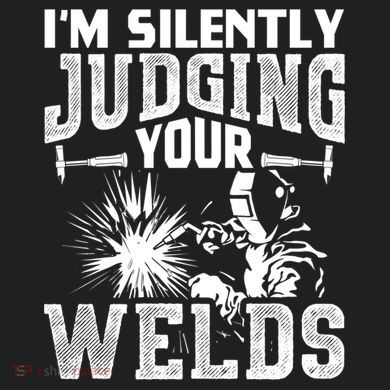 I'm Silently Judging Your Welds Funny Welder Gift 40oz Vacuum Insulated Stainless Steel Travel Tumbler