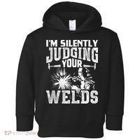 I'm Silently Judging Your Welds Funny Welder Gift Toddler Hoodie thumb 0