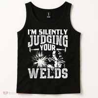 I'm Silently Judging Your Welds Funny Welder Gift Tank Top thumb 2