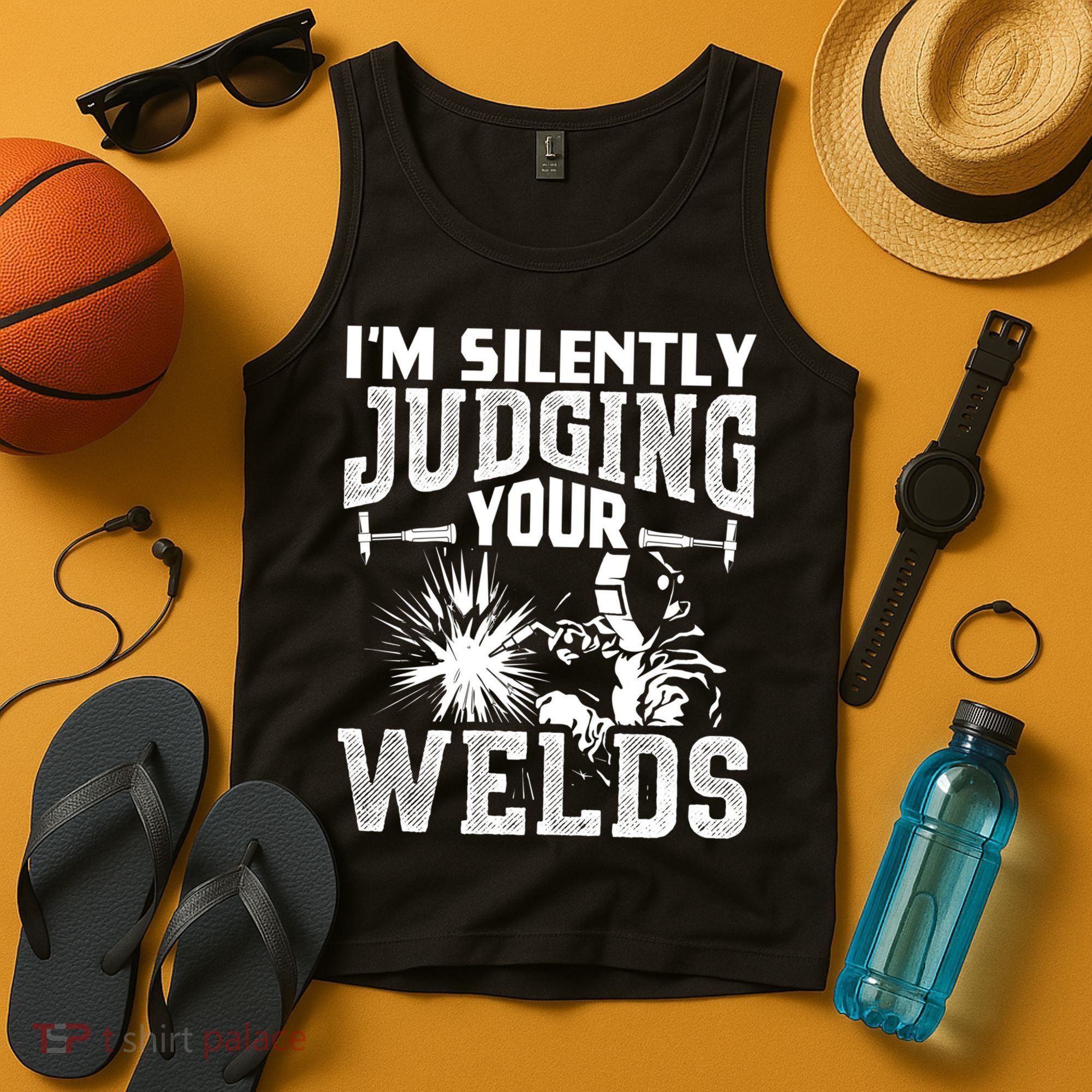 I'm Silently Judging Your Welds Funny Welder Gift Tank Top
