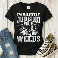 I'm Silently Judging Your Welds Funny Welder Gift Women's T-Shirt thumb 3