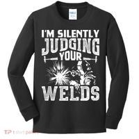 I'm Silently Judging Your Welds Funny Welder Gift Kids Long Sleeve Shirt thumb 0