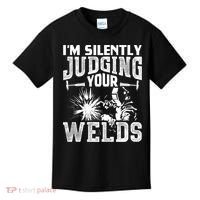 I'm Silently Judging Your Welds Funny Welder Gift Kids T-Shirt thumb 0