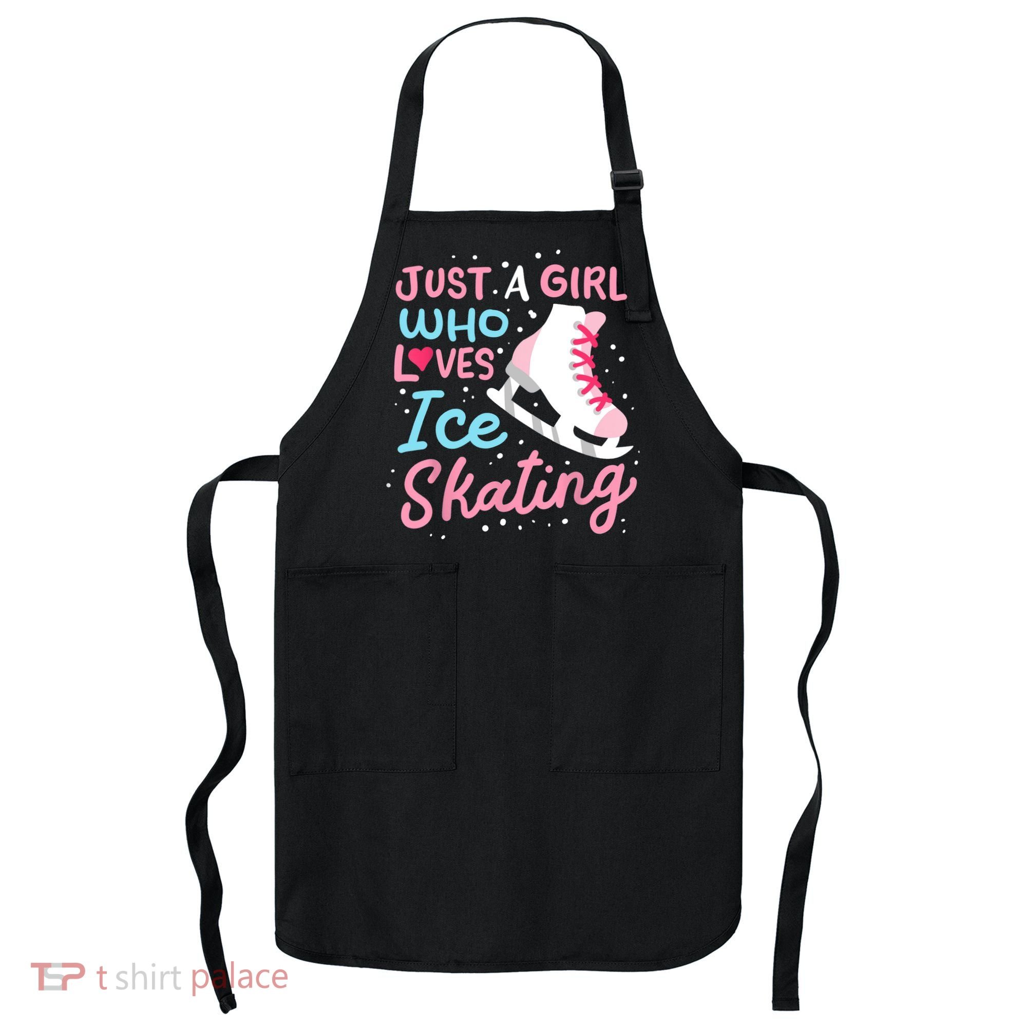 Ice Skating Just A Girl Who Loves Ice Skating Apron