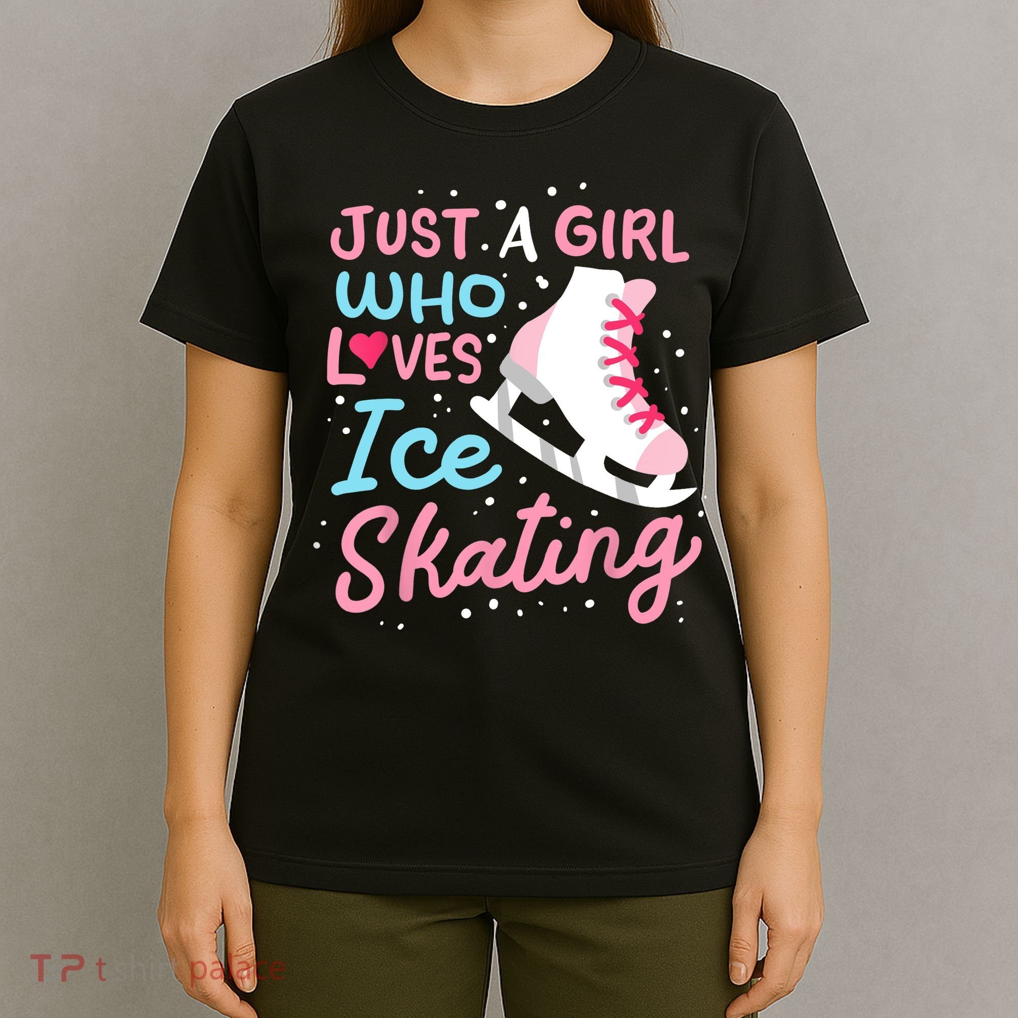 Ice Skating Just A Girl Who Loves Ice Skating T-Shirt