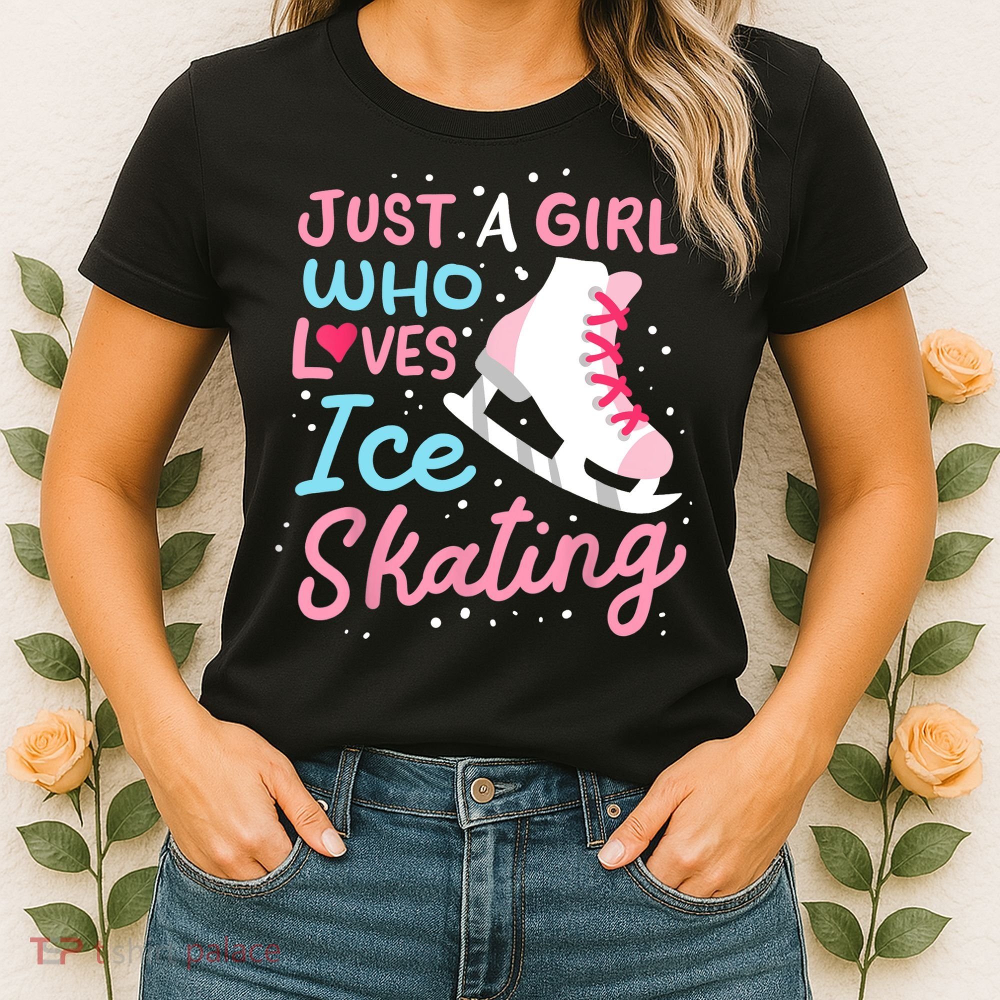 Ice Skating Just A Girl Who Loves Ice Skating Women's T-Shirt