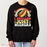 I Swallow Juicy Wiener Funny Inappropriate Women's Sweatshirt thumb 0