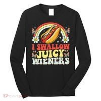 I Swallow Juicy Wiener Funny Inappropriate Long Sleeve Shirt thumb 0