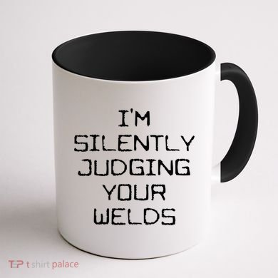 I'm Silently Judging Your Welds Funny Welder Pipefitter Gift Coffee Mug back