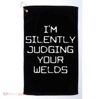 I'm Silently Judging Your Welds Funny Welder Pipefitter Gift Golf Towel thumb 0