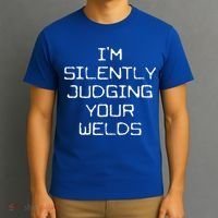 I'm Silently Judging Your Welds Funny Welder Pipefitter Gift T-Shirt thumb 3